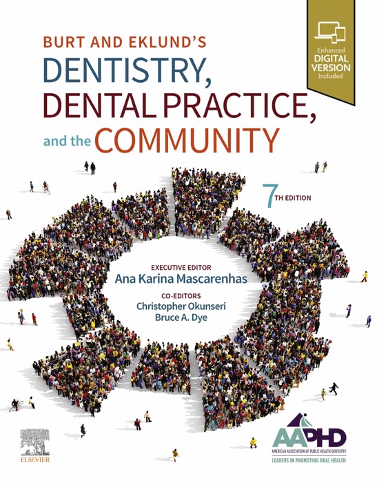 Burt and Eklund’s Dentistry, Dental Practice, and the Community - E-Book