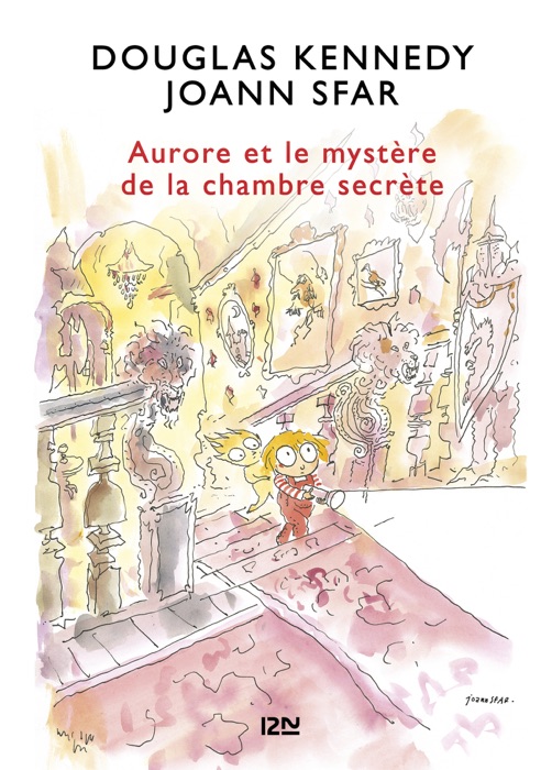 Les fabuleuses aventures d'Aurore - tome 02 : Aurore et le mystère de la chambre secrète