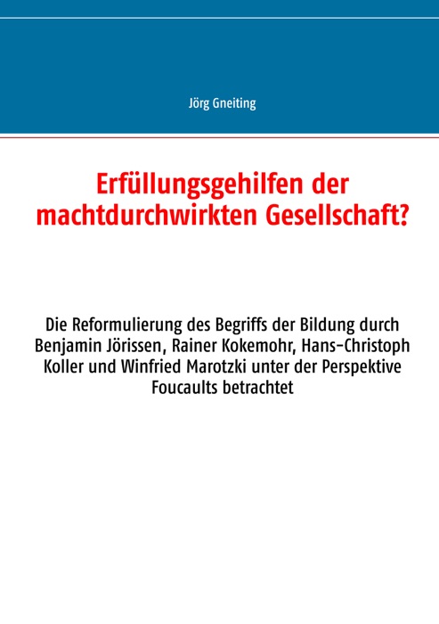 Erfüllungsgehilfen der machtdurchwirkten Gesellschaft?