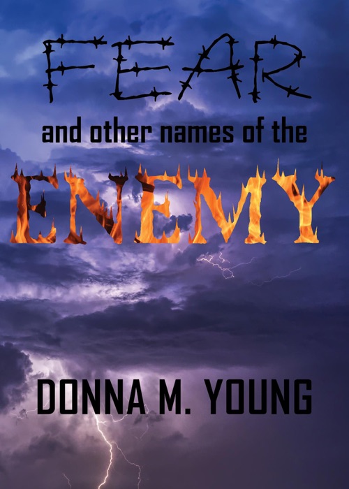 Fear and Other Names of the Enemy