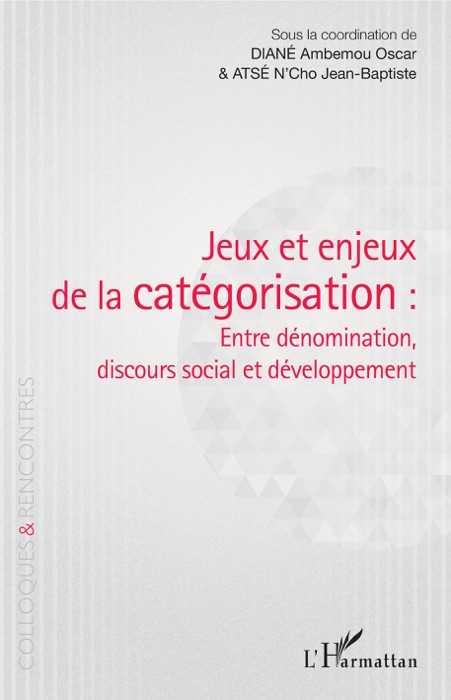 Jeux et enjeux de la catégorisation : entre dénomination, discours social et développement