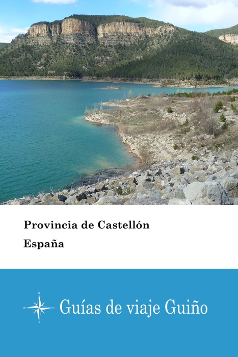 Provincia de Castellón (España) - Guías de viaje Guiño
