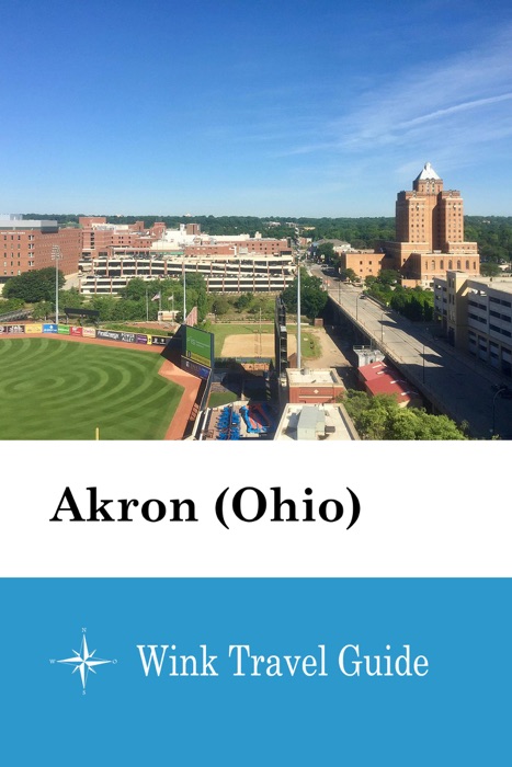 Akron (Ohio) - Wink Travel Guide