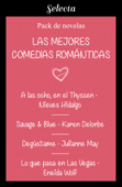 Mejores comedias románticas (Pack con: A las ocho, en el Thyssen Savage & Blue Degústame Lo que pasa en Las Vegas) - Varios Autores