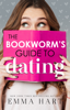 Emma Hart - The Bookworm's Guide to Dating (The Bookworm's Guide, #1) artwork