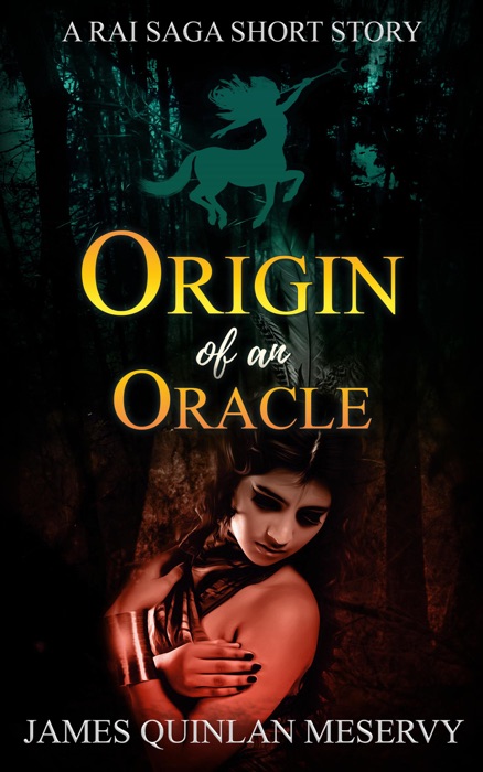 Origin of an Oracle, A Rai Saga Short Story