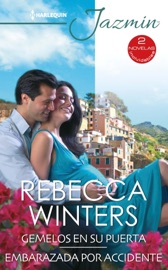 Gemelos en su puerta - Embarazada por accidente - Rebecca Winters by  Rebecca Winters PDF Download