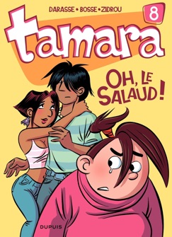Tamara - tome 8 - Oh, le salaud ! - Christian Darasse & Zidrou