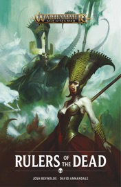 Rulers of the Dead - Josh Reynolds & David Annandale by  Josh Reynolds & David Annandale PDF Download