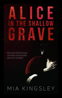 Mia Kingsley - Alice In The Shallow Grave artwork