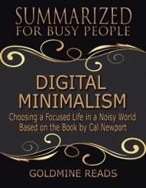Digital Minimalism - Goldmine Reads