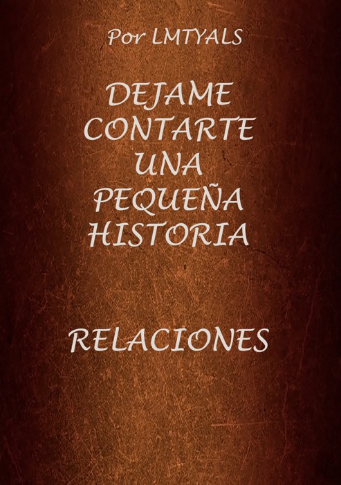 Déjame contarte una pequeña historia: Relaciones