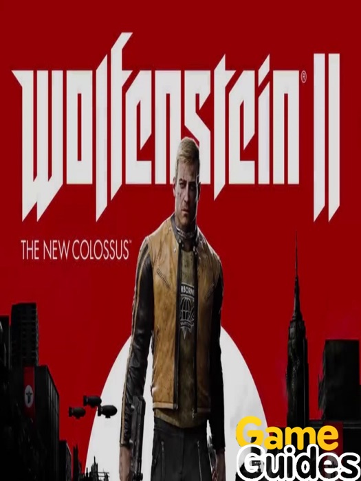 Wolfenstein The New Order Game Guide
