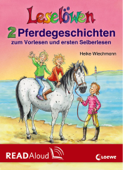 Leselöwen - 2 Pferdegeschichten zum Vorlesen und ersten Selberlesen - Heike Wiechmann