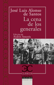 La cena de los generales - José Luis Alonso de Santos & Andrés Amorós