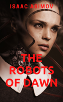Isaac Asimov - The Robots of Dawn artwork