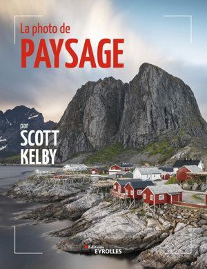 Read&Download La photo de paysage par Scott Kelby Book by Scott Kelby Online Read&Download La photo de paysage par Scott Kelby Book by Scott Kelby Online