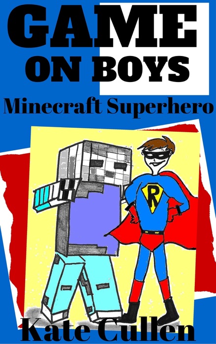 Game on Boys: Minecraft Superhero