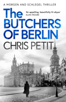 Chris Petit - The Butchers of Berlin artwork