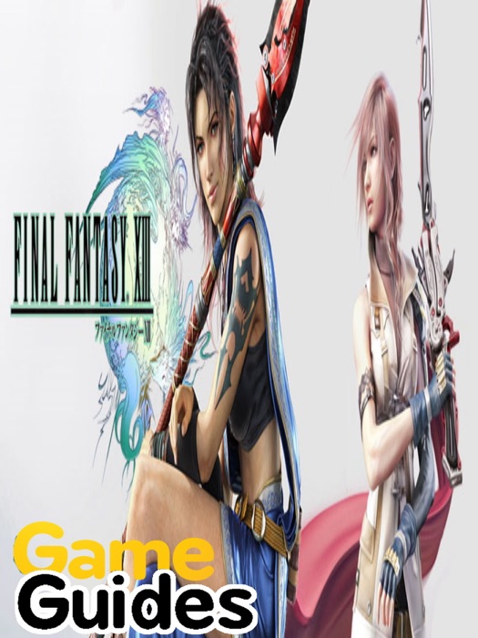 Final Fantasy XIII Game Guide & Walkthrough