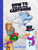 How to draw and color cartoons - John-Marc Grob