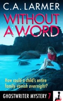 Without A Word (Ghostwriter Mystery 7) - GlobalWritersRank