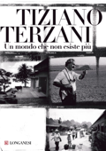 Un mondo che non esiste più - Tiziano Terzani