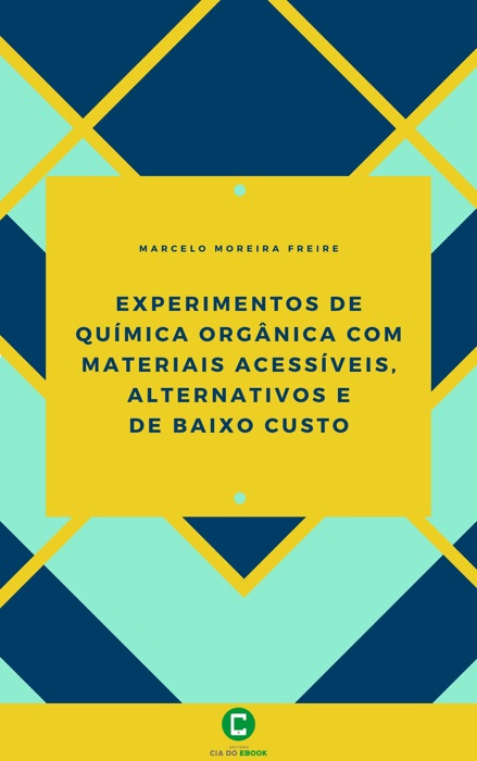 Experimentos de química orgânica com materiais acessíveis, alternativos e de baixo custo