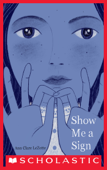 Show Me a Sign (Book #1 in the Show Me a Sign Trilogy) - Ann Clare LeZotte