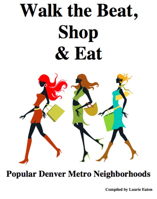 Walk the Beat, Shop and Eat: Popular Denver Metro Neighborhoods