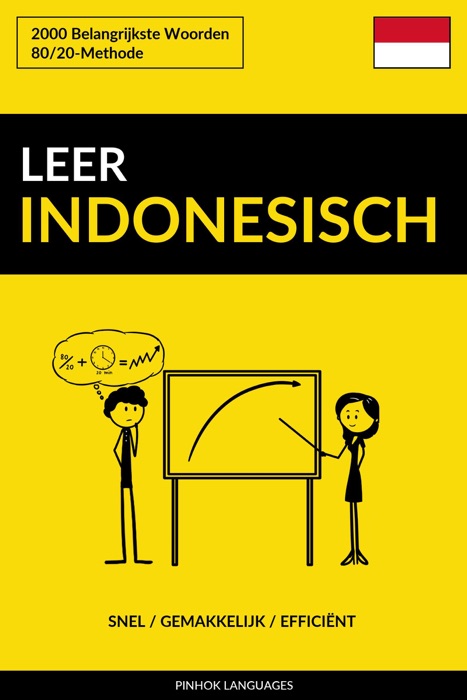 Leer Indonesisch: Snel / Gemakkelijk / Efficiënt: 2000 Belangrijkste Woorden