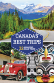 Canada's Best Trips Travel Guide - Lonely Planet