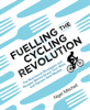 Fuelling the Cycling Revolution - Nigel Mitchell