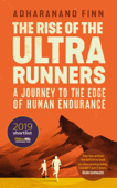 The Rise of the Ultra Runners - Adharanand Finn