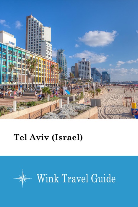 Tel Aviv (Israel) - Wink Travel Guide