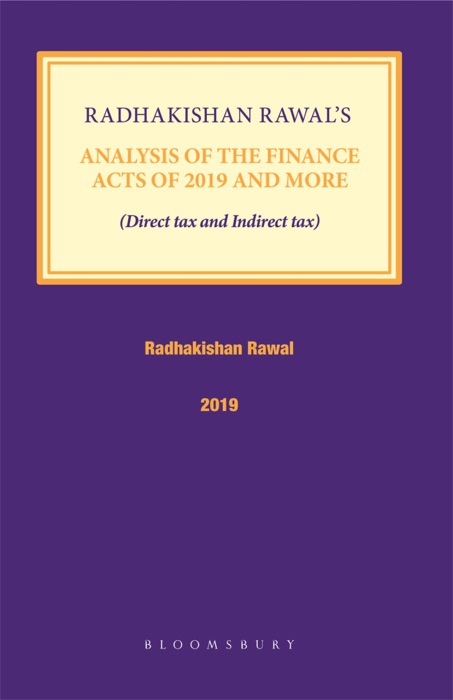 Radhakishan Rawal's Analysis of the Finance Acts of 2019 and More