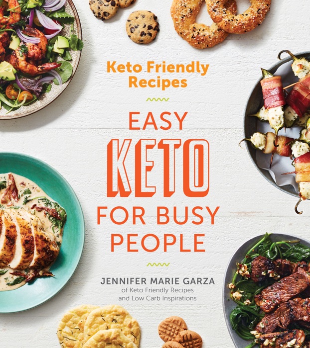 Keto Friendly Recipes: Easy Keto for Busy People