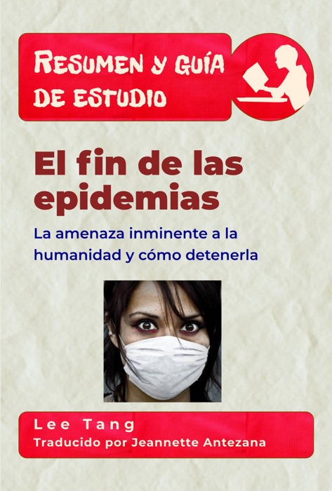 Resumen Y Guía De Estudio – El Fin De Las Epidemias