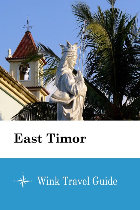 East Timor - Wink Travel Guide
