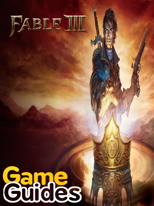 Fable III Game Guide & Walkthrough