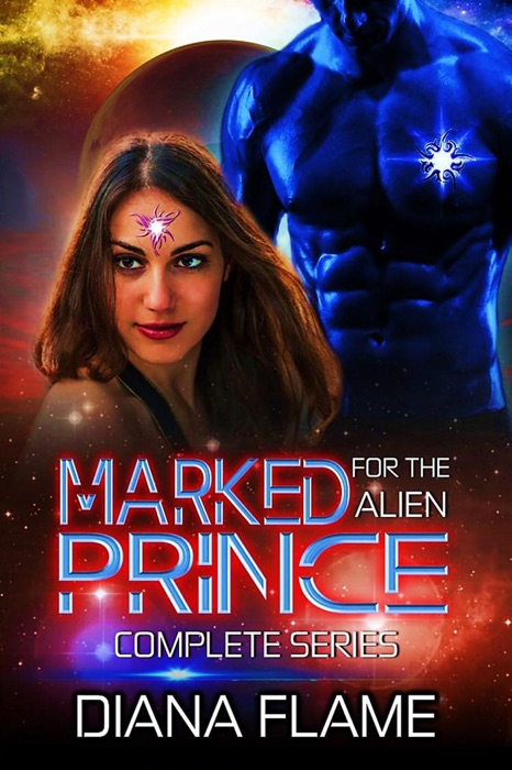 Marked For The Alien Prince - Trilogy