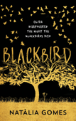 Blackbird - Natalia Gomes