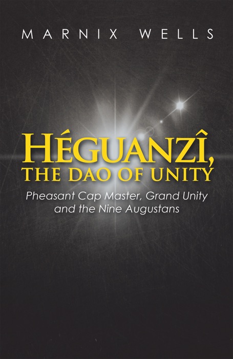 Héguanzî, the Dao of Unity