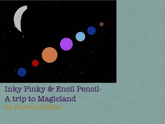 Inky Pinky & Encil Pencil- A trip to Magicland