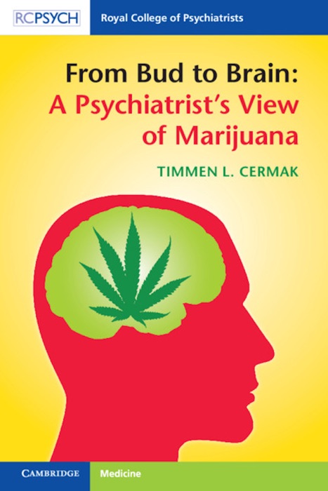 From Bud to Brain: A Psychiatrist’s View of Marijuana