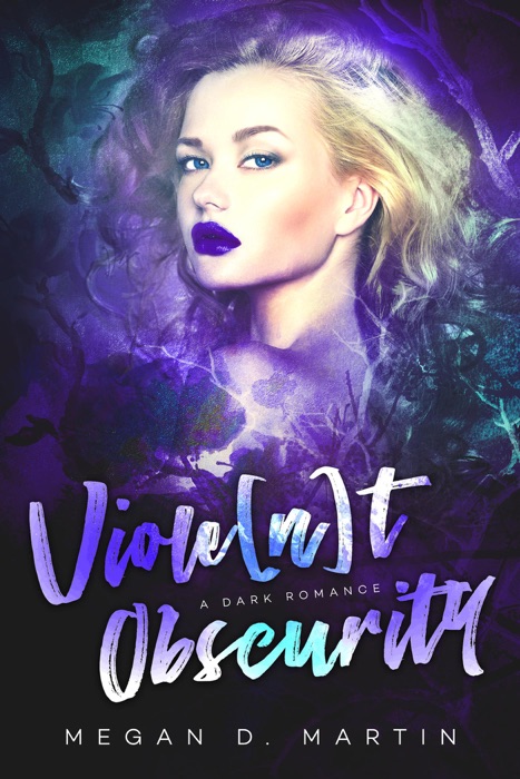 Viole[n]t Obscurity: A Dark Romance