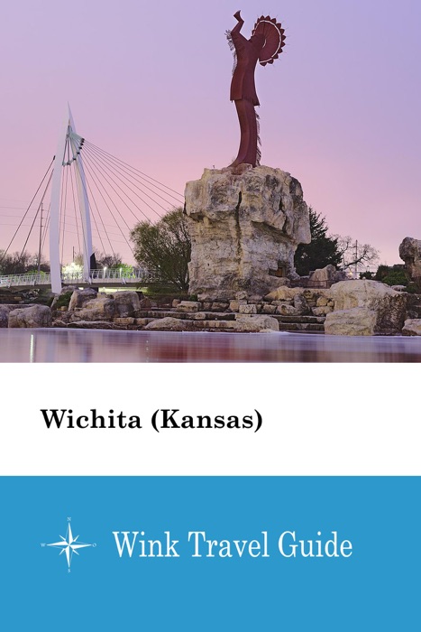Wichita (Kansas) - Wink Travel Guide