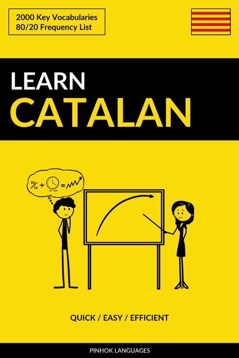Learn Catalan: Quick / Easy / Efficient: 2000 Key Vocabularies
