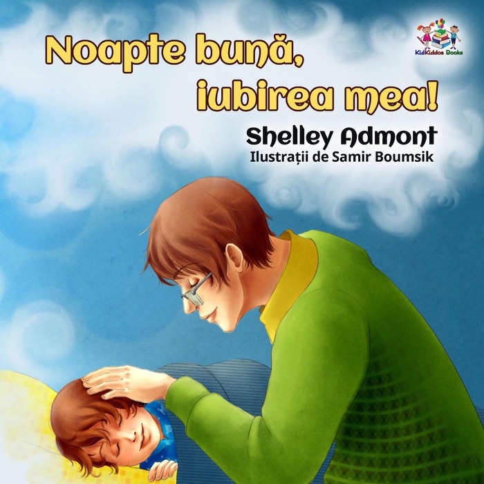 Noapte bună, iubirea mea! (Goodnight, My Love - Romanian edition)