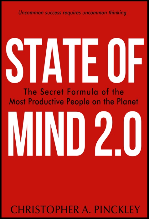 State of Mind 2.0: 11 Lessons of the Most Productive People on the Planet